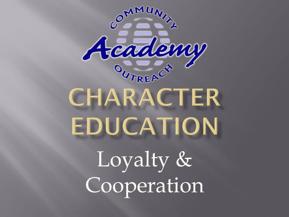 COA Character Education - Sep 2020 - Loyalty & Cooperation